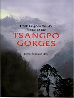 Frank Kingdon Ward's Riddle of the Tsangpo Gorges